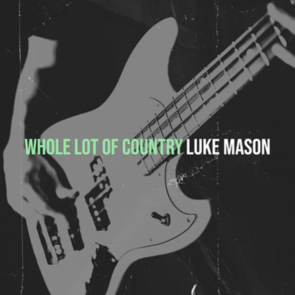 Luke Mason — Whole Lot of Country album cover